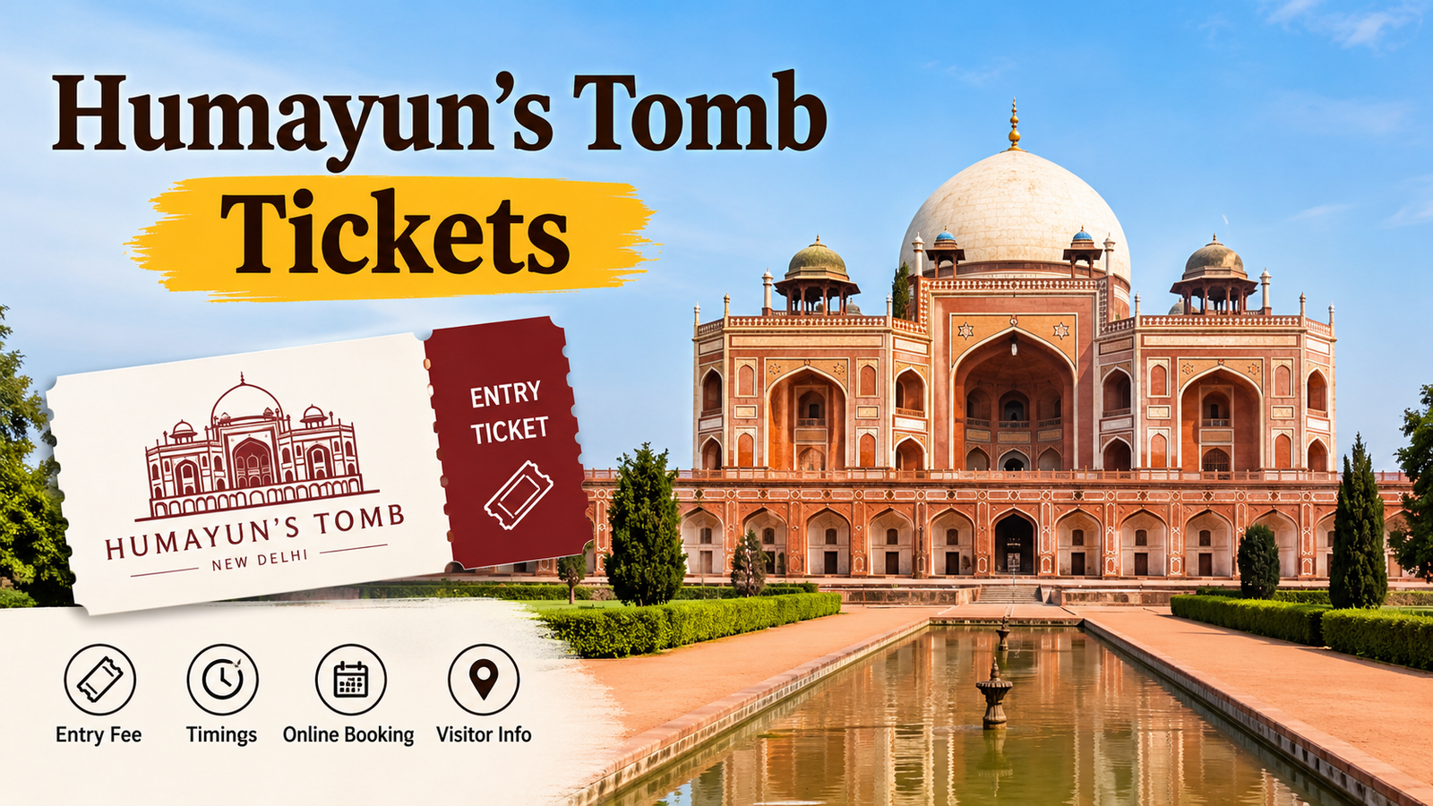 Humayun’s Tomb Tickets: Ultimate Guide to Entry Fee, Online Booking and Timings