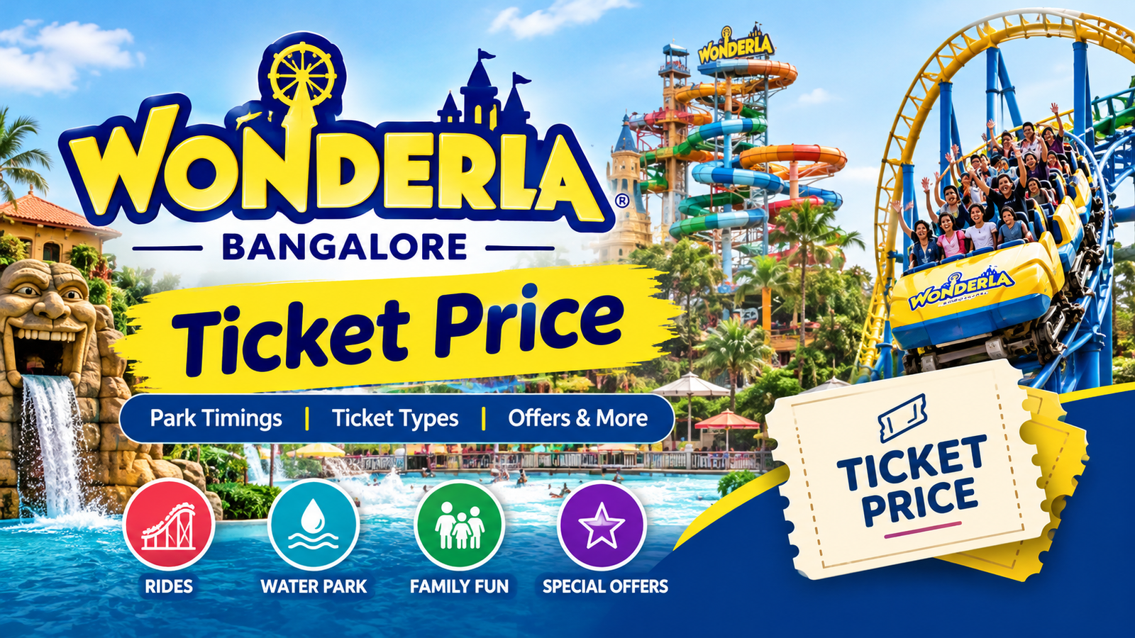 Wonderla Bangalore Ticket Price : Tickets, Rides, Timings and Complete Guide